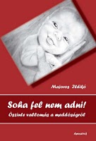 Soha fel nem adni! – Könyvbemutatót tartanak Pilisen