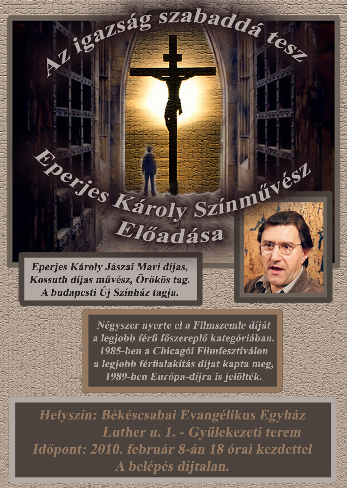 Eperjes Károly Az igazság szabaddá tesz címmel tart előadást Békéscsabán