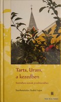 Tarts, Uram, a kezedben – Személyes szavak presbitereknek – Könyvbemutatón jártunk