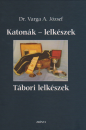 Megjelent dr. Varga A. József: Katonák – lelkészek című könyve