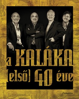 A Kaláka (első) 40 éve 