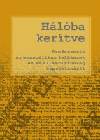 Hálóba kerítve – Konferencia az evangélikus lelkészek és az állambiztonság kapcsolatáról