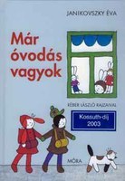 Janikovszky Éva: Már óvodás vagyok