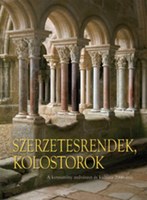 Krüger, Kristina: Szerzetesrendek, kolostorok - A keresztény művészet és kultúra 2000 év